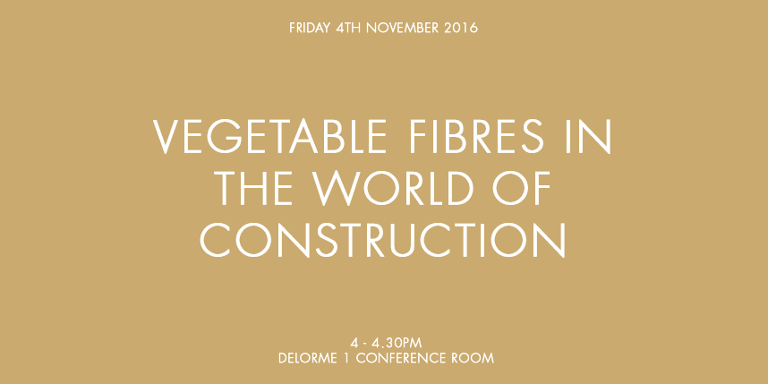 VEGETABLE FIBRES IN THE WORLD OF CONSTRUCTION
