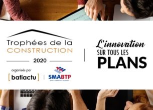 TROPHÉES DE LA CONSTRUCTION 2020 : L’INNOVATION SUR TOUS LES PLANS