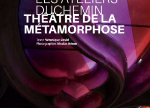 LES ATELIERS DUCHEMIN, THÉÂTRE DE LA MÉTAMORPHOSE